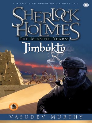 cover image of Sherlock Holmes The Missing Years: Timbuktu